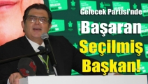 Gelecek Partisi'nde Başaran seçilmiş başkan!