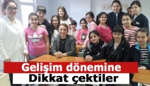 Gelişim dönemine Dikkat çektiler