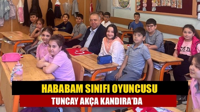 Hababam Sınıfı Oyuncusu Tuncay Akça Kandıra’da