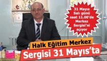 Halk Eğitim Merkez Sergisi 31 Mayıs’ta