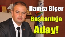 Hamza Biçer başkanlığa aday!