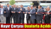 Hayır Çarşısı dualarla açıldı