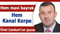 Hem mavi bayrak hem Kanal Kerpe