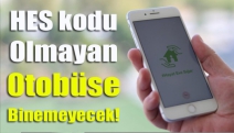 HES kodu olmayan otobüse binemeyecek!