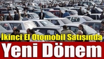 İkinci el otomobil satışında yeni dönem