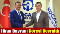 İlhan Bayram görevi devraldı