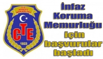 İnfaz Koruma Memurluğu için başvurular başladı