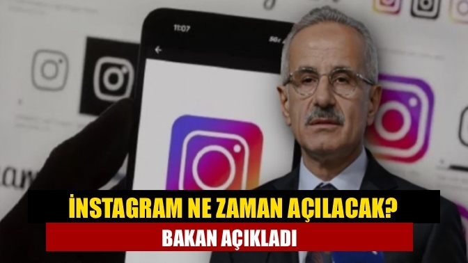 İnstagram ne zaman açılacak? Bakan açıkladı