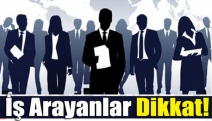 İş arayanlar dikkat!