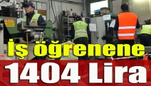 İş Öğrenene Bin 404 Lira