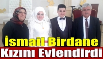 İsmail Birdane kızını evlendirdi