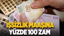 İşsizlik maaşına yüzde 100 zam