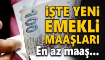 İşte yeni emekli maaşları! En az maaş...