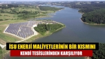 İSU enerji maliyetlerinin bir kısmını kendi tesislerinden karşılıyor