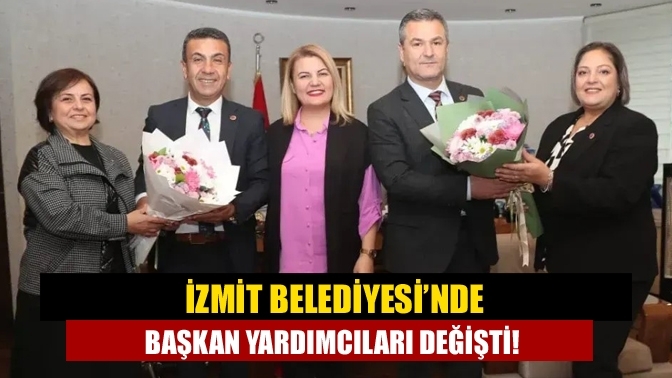 İzmit Belediyesi’nde başkan yardımcıları değişti!