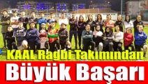 KAAL Ragbi takımından büyük başarı