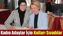 Kadın adaylar için kolları sıvadılar