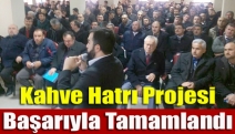 Kahve hatrı projesi başarıyla tamamlandı