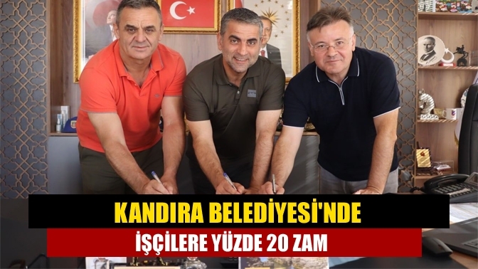 Kandıra Belediyesi'nde işçilere yüzde 20 zam