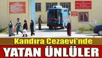 Kandıra Cezaevi'nde yatan ünlüler