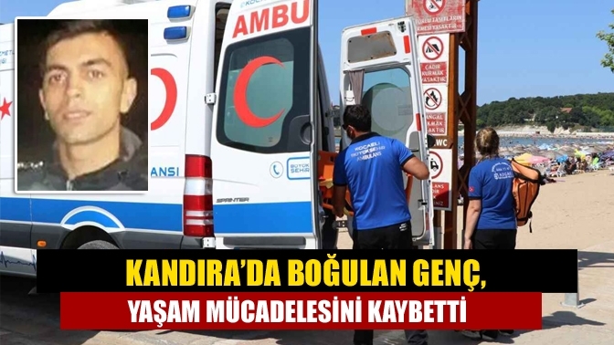 Kandıra’da boğulan genç, yaşam mücadelesini kaybetti