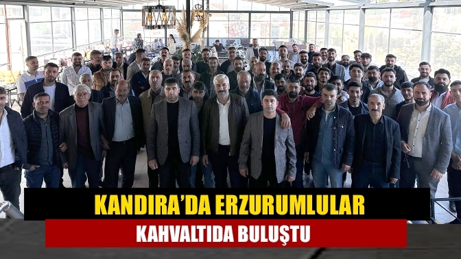 Kandıra’da Erzurumlular kahvaltıda buluştu