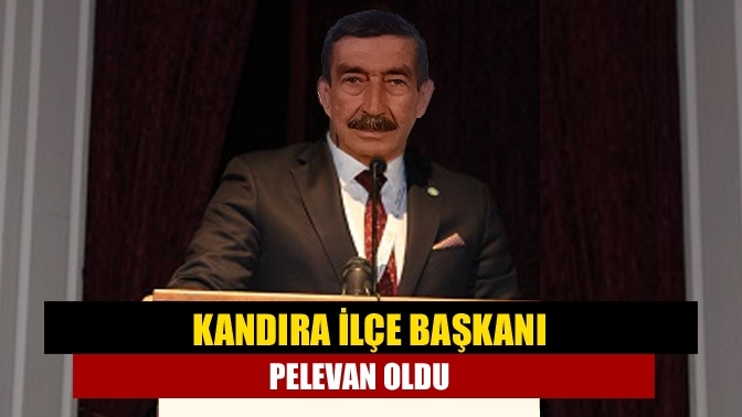 Kandıra İlçe Başkanı Pelevan oldu