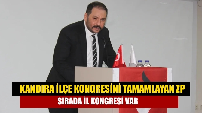 Kandıra İlçe Kongresini tamamlayan ZP Sırada il kongresi var