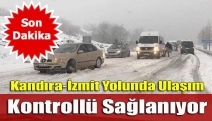 Kandıra-İzmit Yolunda Ulaşım Kontrollü Sağlanıyor