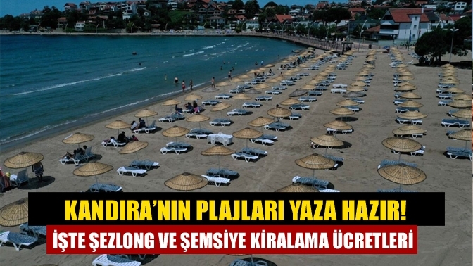 Kandıra’nın plajları yaza hazır! İşte şezlong ve şemsiye kiralama ücretleri