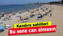 Kandıra sahilleri bu sene can almasın