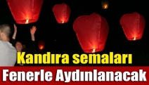 Kandıra semaları fenerle aydınlanacak