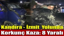 Kandıra-İzmit Yolunda Korkunç Kaza: 8 Yaralı