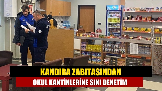 Kandıra Zabıtasından Okul Kantinlerine Sıkı Denetim