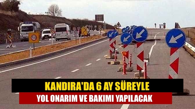 Kandıra'da 6 ay süreyle yol onarım ve bakımı yapılacak