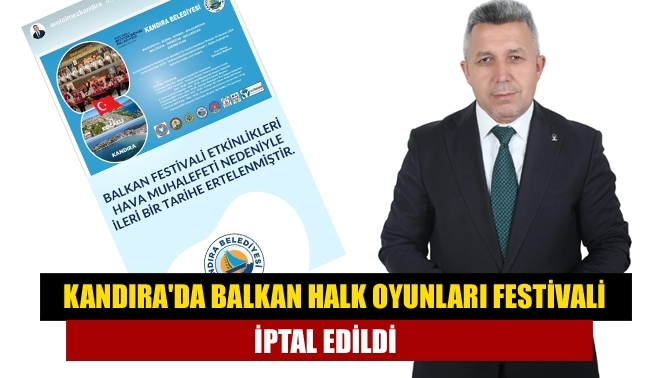 Kandıra'da Balkan Halk Oyunları Festivali İptal edildi