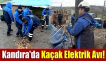 Kandıra'da kaçak elektrik avı!