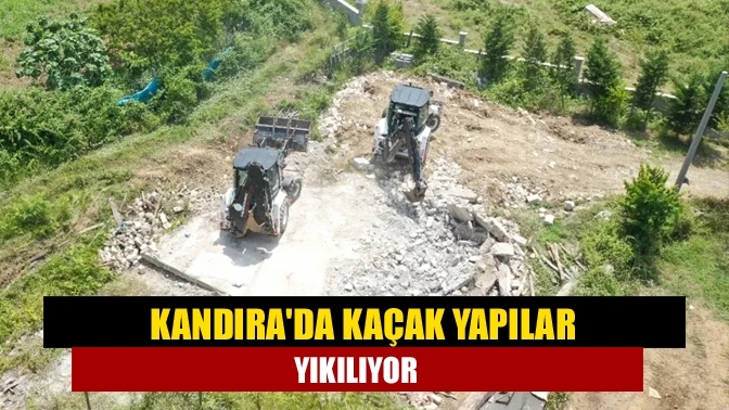 Kandıra'da kaçak yapılar yıkılıyor