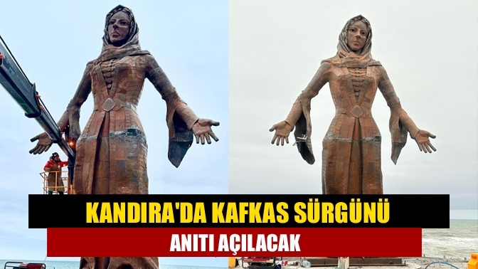 Kandıra'da Kafkas Sürgünü Anıtı açılacak