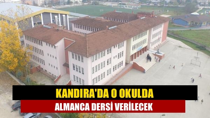 Kandıra'da o okulda Almanca dersi verilecek