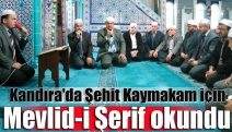 Kandıra'da Şehit Kaymakam için Mevlid-i Şerif okundu