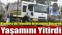 Kandıra'da Temizlik Aracından Düşerek Yaşamını Yitirdi