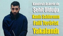 Kandıralı Askerin de Şehit Olduğu Kanlı Saldırının Faili Terörist Yakalandı