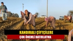 Kandıralı çiftçilere çok önemli hatırlatma