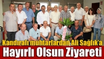 Kandıralı muhtarlardan Ali Sağlık’a hayırlı olsun ziyareti