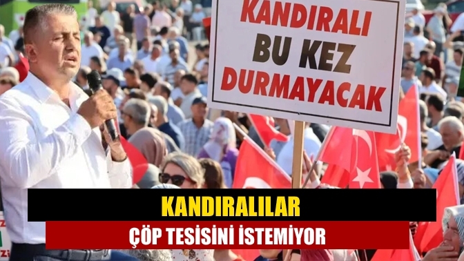 Kandıralılar çöp tesisini istemiyor