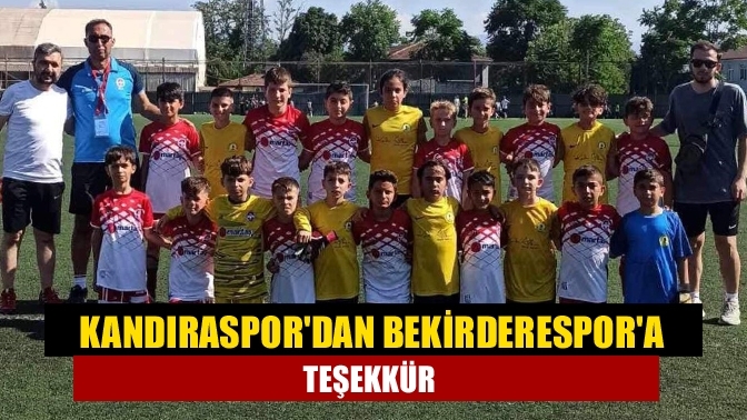 Kandıraspor'dan Bekirderespor'a teşekkür