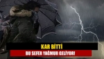 Kar bitti bu sefer yağmur geliyor!