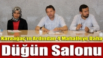 Karaağaç’ın ardından 4 mahalleye daha düğün salonu