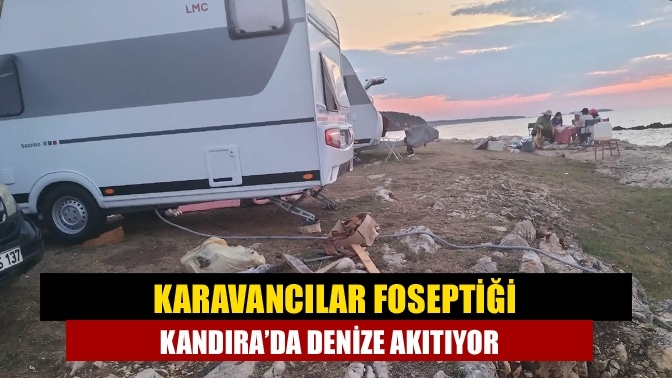 Karavancılar foseptiği Kandıra’da denize akıtıyor